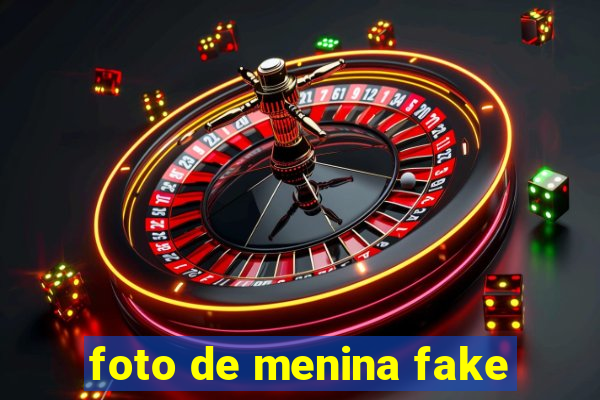 foto de menina fake